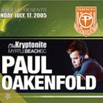 Paul Oakenfold @ Kryptonite, Myrtle Beach (17. Juli 2005)