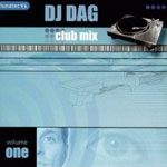 Cover: Club Mix - Volume 1 - mixed by DJ Dag [Mix-CD]